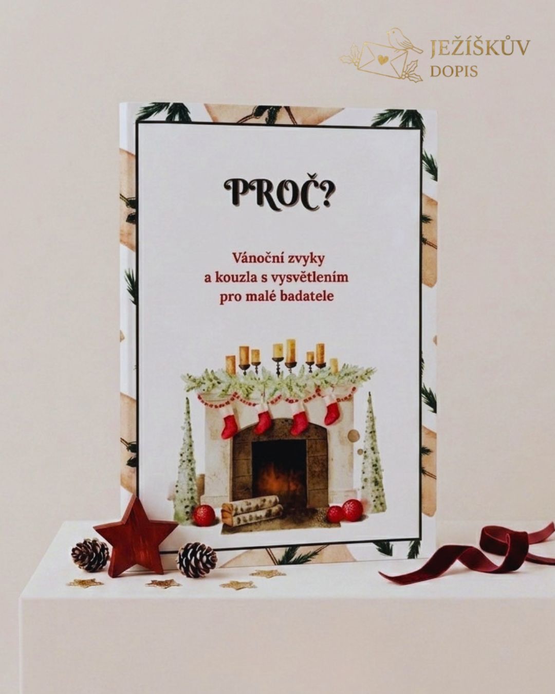 Proč? Vánoční zvyky a kouzla s vysvětlením pro malé badatele